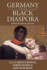 9781785333330-178533333X-Germany and the Black Diaspora: Points of Contact, 1250-1914 (Studies in German History, 15)