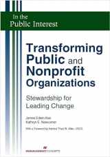 9781567262278-1567262279-Transforming Public and Nonprofit Organizations: Stewardship for Leading Change