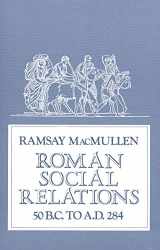 9780300027020-0300027028-Roman Social Relations, 50 B.C. to A.D. 284