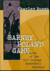 9781888363562-1888363568-Barney Polan's Game: A Novel of the 1951 College Basketball Scandals