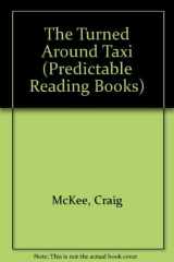 9780874060331-0874060338-The Turned Around Taxi (Predictable Reading Books)