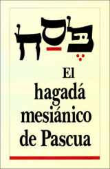 9781880226599-1880226596-El Hagada Mesianico De Pascua (Spanish Edition)