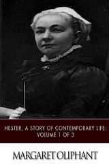 9781508753858-1508753857-Hester, A Story of Contemporary Life: Volume 1 of 3