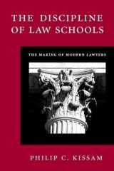 9780890893906-089089390X-The Discipline of Law Schools: The Making of Modern Lawyers