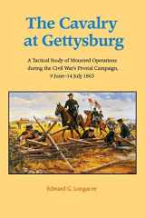 9780803279414-0803279418-The Cavalry at Gettysburg: A Tactical Study of Mounted Operations during the Civil War's Pivotal Campaign, 9 June-14 July 1863