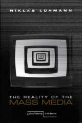 9780804740760-0804740763-The Reality of the Mass Media (Cultural Memory in the Present)