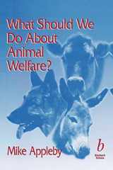 9780632050666-0632050667-What Should We Do About Animal Welfare