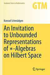 9783030463687-3030463680-An Invitation to Unbounded Representations of ∗-Algebras on Hilbert Space (Graduate Texts in Mathematics)