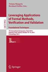 9783319471655-3319471651-Leveraging Applications of Formal Methods, Verification and Validation: Foundational Techniques: 7th International Symposium, ISoLA 2016, Imperial, ... I (Lecture Notes in Computer Science, 9952)