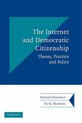 9780521520782-0521520789-The Internet and Democratic Citizenship: Theory, Practice and Policy (Communication, Society and Politics)