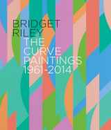 9781909932128-1909932124-Bridget Riley: The Curve Paintings 1961-2014