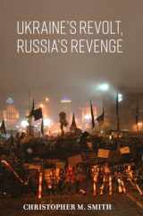 9780815739241-0815739249-Ukraine's Revolt, Russia's Revenge