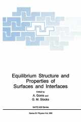 9780306443077-0306443074-Equilibrium Structure and Properties of Surfaces and Interfaces (NATO Science Series B: Physics)