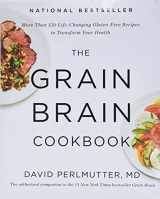 9780316334259-0316334251-The Grain Brain Cookbook: More Than 150 Life-Changing Gluten-Free Recipes to Transform Your Health
