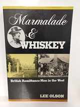 9781555911102-1555911102-Marmalade and Whiskey: British Remittance Men in the West