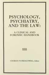 9780943158112-0943158117-Psychology, Psychiatry, and the Law: A Clinical and Forensic Handbook