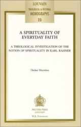 9780802844897-0802844898-Spirituality of Everyday Faith (Louvain Theological & Pastoral Monographs)