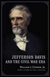 9780807150092-0807150096-Jefferson Davis and the Civil War Era