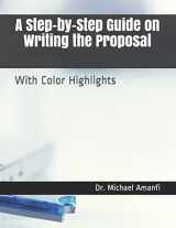 9781687315243-1687315248-A Step-by-Step Guide on Writing the Proposal: With Color Highlights