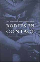 9780822334675-0822334674-Bodies in Contact: Rethinking Colonial Encounters in World History