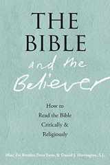9780190218713-0190218711-The Bible and the Believer: How to Read the Bible Critically and Religiously