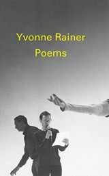 9781936440108-1936440105-Poems by Yvonne Rainer