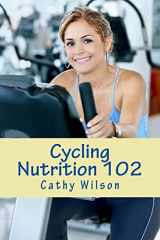 9781492894315-1492894311-Cycling Nutrition 102: Fast Weight Loss