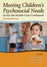 9781416410805-1416410805-Meeting Children's Psychosocial Needs Across the Healthcare Continuum