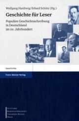 9783515087551-3515087559-Geschichte fuer Leser: Populare Geschichtsschreibung in Deutschland im 20. Jahrhundert (Stiftung Bundesprasident-theodor-heuss-haus. Wissenschaftliche Reihe) (German Edition)