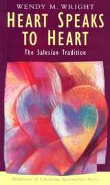 9781570755064-157075506X-Heart Speaks to Heart: The Salesian Tradition (Traditions of Christian Spirituality)