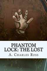 9781539807643-1539807649-Phantom Lock: The Lost