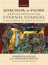 9780199242306-0199242305-Joachim of Fiore and the Myth of the Eternal Evangel in the Nineteenth and Twentieth Centuries