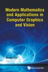 9789814449335-9814449334-Modern Mathematics And Applications In Computer Graphics And Vision
