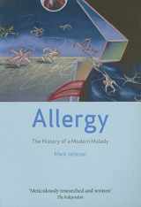 9781861893338-1861893337-Allergy: The History of a Modern Malady
