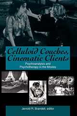9780791460825-0791460827-Celluloid Couches, Cinematic Clients: Psychoanalysis and Psychotherapy in the Movies (Psychoanalysis and Culture)