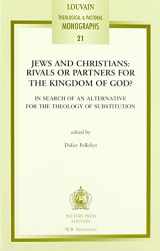 9789068319477-9068319477-Jews and Christians: Rivals or Partners for the Kingdom of God ? In Search of an Alternative for the Theology of Substitution (Louvain Theological & Pastoral Monographs)