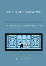 9780807871355-0807871354-Trials of Character: The Eloquence of Ciceronian Ethos