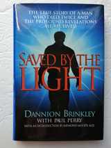 9780679431763-0679431764-Saved by the Light: The True Story of a Man Who Died Twice and the Profound Revelations He Received