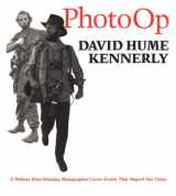 9780292743236-0292743238-Photo Op: A Pulitzer Prize-Winning Photographer Covers Events That Shaped Our Times