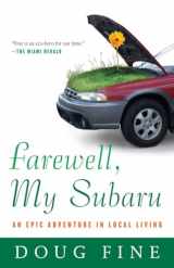 9780812977899-0812977890-Farewell, My Subaru: An Epic Adventure in Local Living