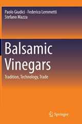 9783319361543-3319361546-Balsamic Vinegars: Tradition, Technology, Trade