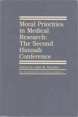 9780969142942-0969142943-Moral Priorities in Medical Research: The Second Hannah Conference