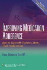 9780781796224-0781796229-Improving Medication Adherence: How to Talk With Patients About Their Medications