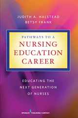 9780826106537-0826106536-Pathways to a Nursing Education Career: Educating the Next Generation of Nurses