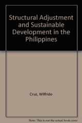 9780915825813-0915825813-The Environmental Effects of Stabilization and Structural Adjustment Programs: The Philippines Case
