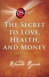 9781982188603-198218860X-The Secret to Love, Health, and Money: A Masterclass (5) (The Secret Library)