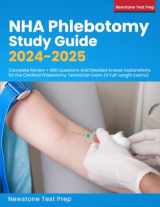 9781998805143-199880514X-NHA Phlebotomy Study Guide 2024-2025: Complete Review + 480 Questions and Detailed Answer Explanations for the Certified Phlebotomy Technician Exam (4 Full-Length Exams)
