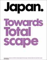 9789056621872-9056621874-Japan Towards Totalscape: Contemporary Japanese Architecture, Urban Design and Landscape