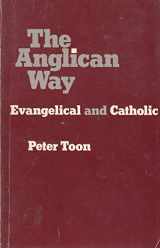 9780819213303-0819213306-Anglican Way: Evangelical and Catholic