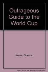 9780862783983-0862783984-Outrageous Guide to the World Cup